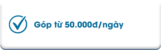 Góp từ 50.000đ/ngày